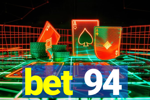 bet 94